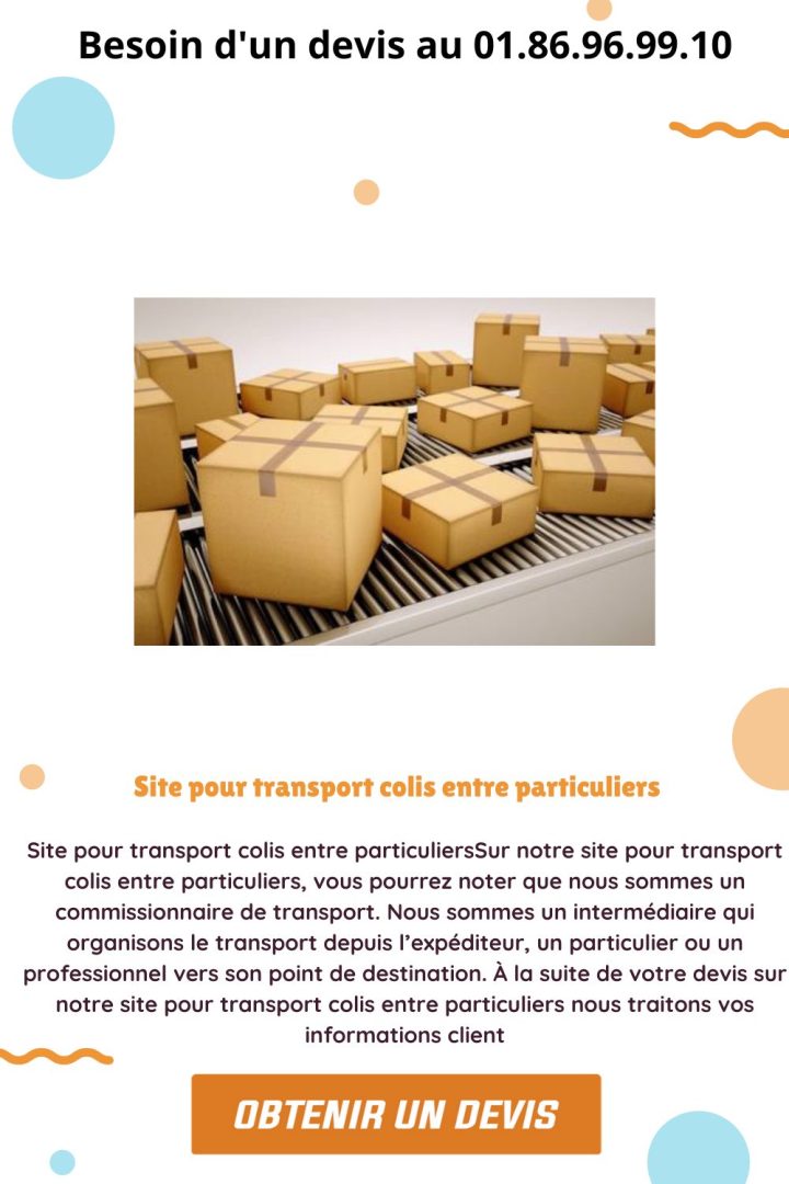 découvrez nos services d'expédition de colis pour particuliers. profitez d'une livraison rapide et sécurisée, adaptée à vos besoins, que ce soit pour un envoi local ou international. simplifiez vos envois avec notre plateforme conviviale.